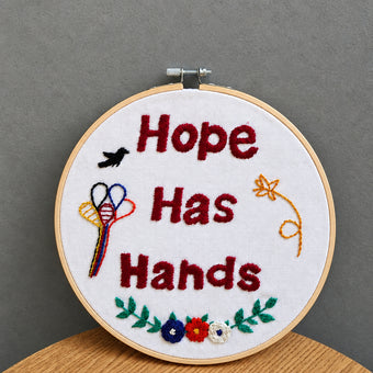 Hope Has Hands Embroidery Hoop Art | Made by Refugee Women