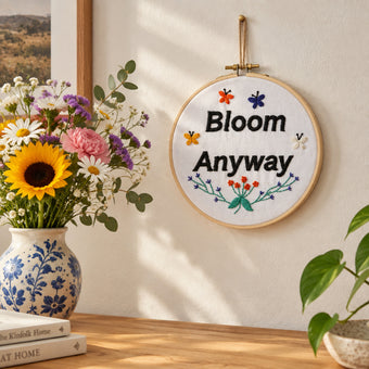 Bloom Anyway Embroidery Hoop Art | Made by Refugee Women